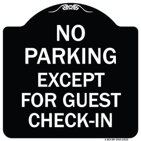 Signmission No Parking Except for Guest Check-In Heavy-Gauge Aluminum Sign, 18" L, 18" H, BW-1818-23625 A-DES-BW-1818-23625